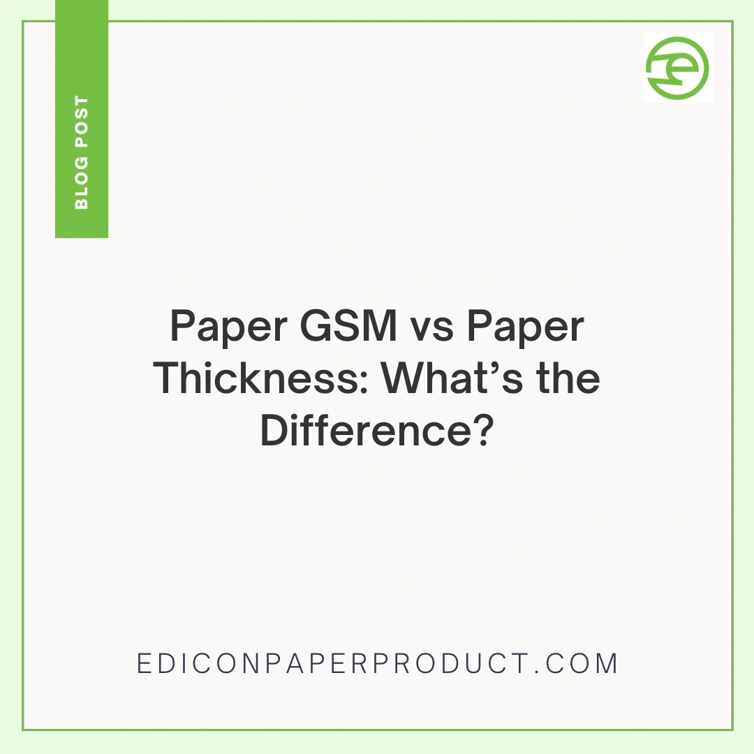 Paper GSM vs Paper Thickness: Key Difference